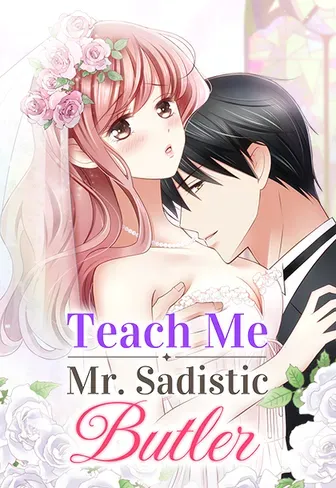 Teach Me, Mr. Sadistic Butler